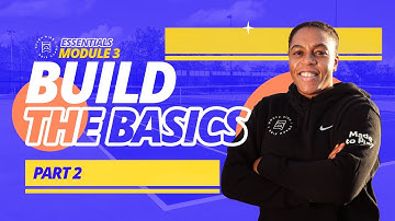 ICOACHKIDS Essentials: Module 3: Build The Basics Part 2