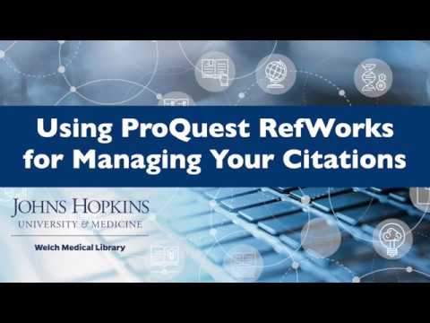 Using ProQuest Refworks for Managing Your Citations