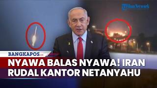 Nyawa Balas Nyawa! Rudal Iran Bombardir Kantor Netanyahu,Pangkalan Militer Inggris di Siprus Dirudal