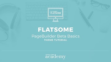 Flatsome Theme Tutorial - PageBuilder Beta Basics