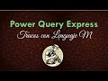 Trucos con Lenguaje M en Power Query (Power BI y Excel) - Power Query Express 2