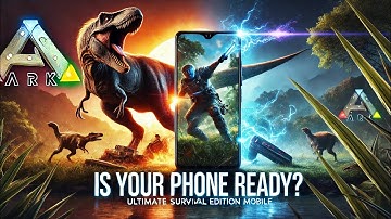 ARK: Ultimate Survival Edition - Mobile Device Requirements Explained!