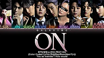 BTS(방탄소년단) 'On feat.Sia' (Color Coded Lyrics Eng/Esp/Rom/Han/가사) (9 MEMBERS ver.)【GALAXY MC】