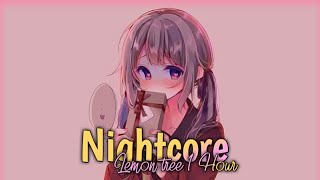 「Nightcore」⇢ Lemon Tree (Gustixa) (Female Version) (1 Hour💕)