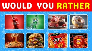 Would You Rather Food Edition | Hardest Choices Ever! #wouldyouratherhard