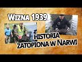 #20 Wizna 1939 – historia ZATOPIONA w Narwi