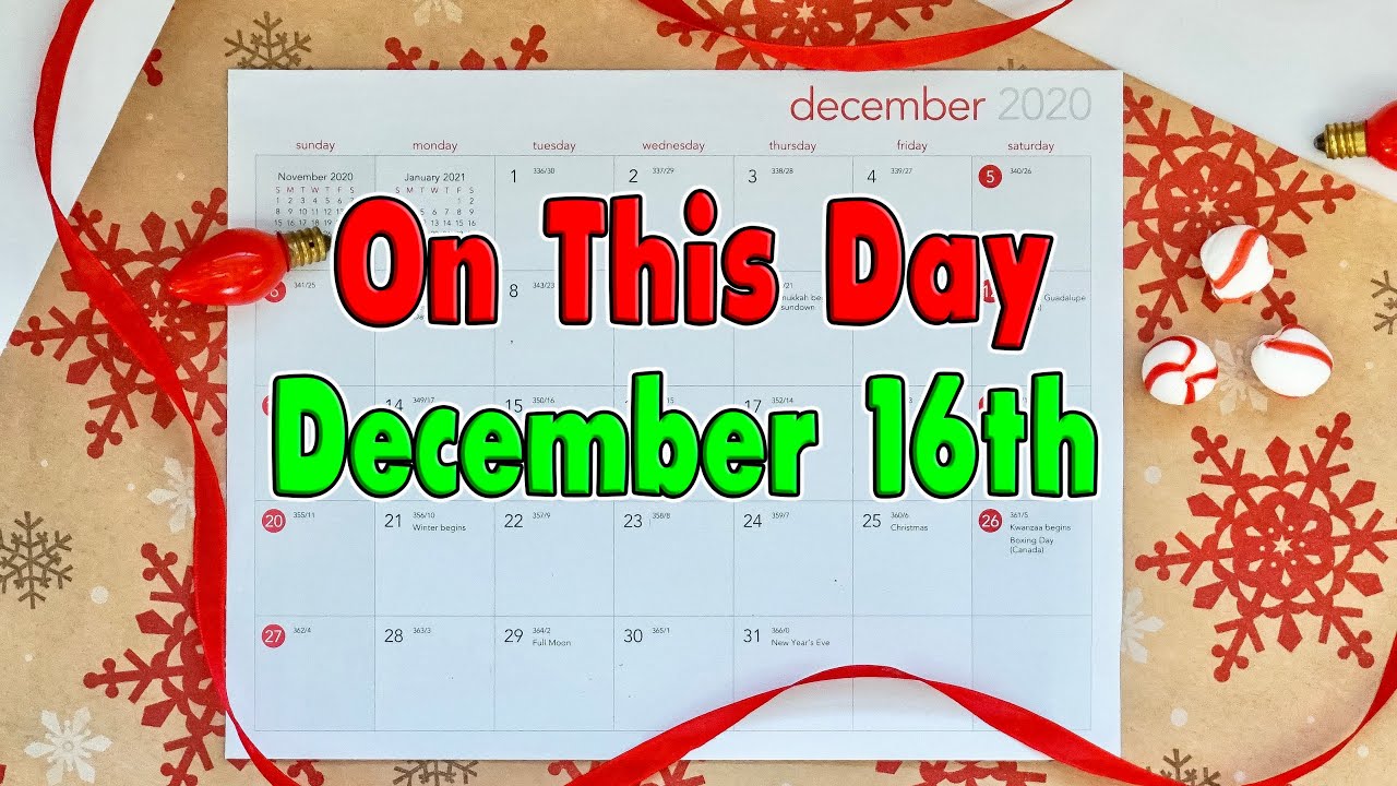Things That Happened On This Day December 16Th