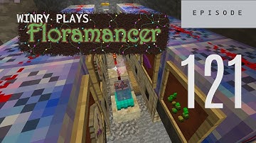 121 | Floramancer - Shulk Me Not Supplies | 1.12.2 Modded Minecraft