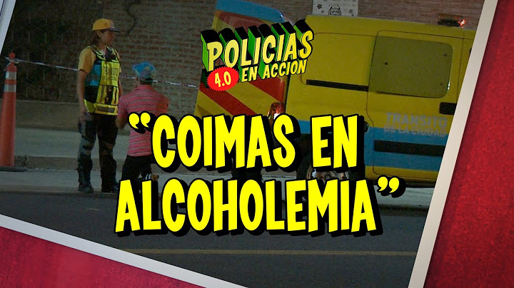 POLICÍAS EN ACCIÓN 2024 - "COIMAS EN ALCOHOLEMIA"