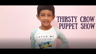 Thirsty Crow | Puppet Show | By my brother | Planet of Arts.