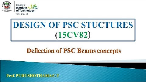 DESIGN PSC STRUCTURAL ELEMENTS (15CV82) : Deflection