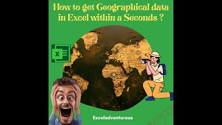 How to get Geographical Data in Excel within a Seconds ?