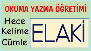 E L A K İ Sesleri Hece Kelime Cümle Ve Metin Okuma - Dik Temel Harfler