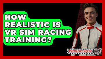 How Realistic Is VR Sim Racing Training? - The Racing Xpert