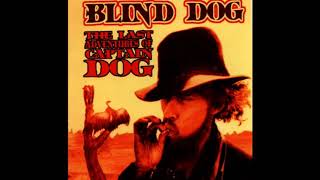 Blind Dog - When I&#39;m Finally Gone - The Last Adventures Of Captain Dog