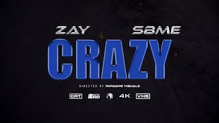 SBME & βZAY - Crazy (Official Video)