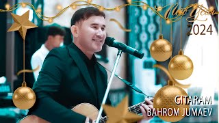 Баҳром Ҷумаев - Гитарам | Bahrom Jumaev - Gitaram (Yangi Yil Oqshomi 2024)