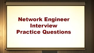 Network Engineer Interview Practice Questions - Set 2
