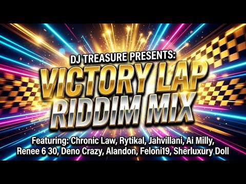 Victory Lap Riddim Mix | Chronic Law, Rytikal, Jahvillani, Ai Milly & More | Dancehall 2026