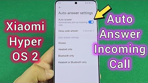 How to use auto answer calls for Xiaomi phone Hyper OS 2 