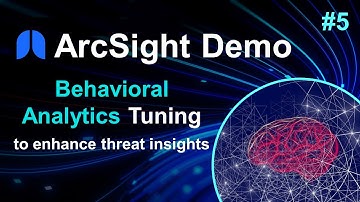 ArcSight Demos | Part 5: Behavioral Analytics Tuning