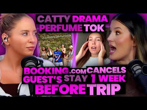 PerfumeTok's Catty Drama + Tiktoker Finds Out Bookingcom Canceled Her Booking 1 Week Before Trip 362