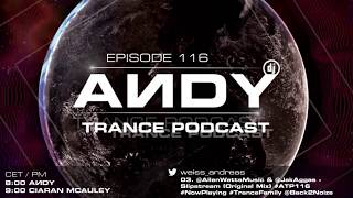 ANDY's Trance Podcast Episode 116 / Guest Mix : Ciaran McAuley (12.07.2017)