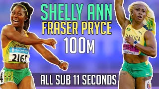 Shelly Ann Fraser Pryce - All Sub 11 second 100m Races in Career