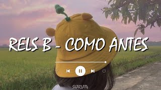 Rels B - Como Antes (Letra/Lyric)