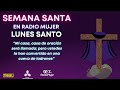 SEMANA SANTA- LUNES SANTO