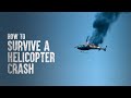 How to Survive a Helicopter Crash