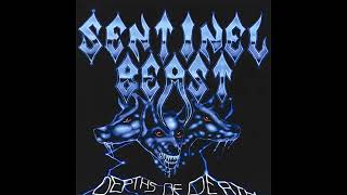 Sentinel Beast  Depths Of Death This Is Copyrighted Material Im Simply A Fan Of This 