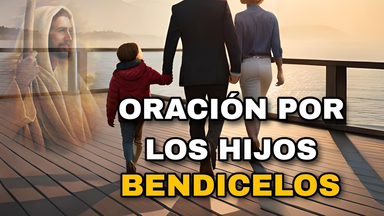 ORACION POR LOS HIJOS PARA DARLES PROTECCION, AYUDA, PAZ Y BIENESTAR ...