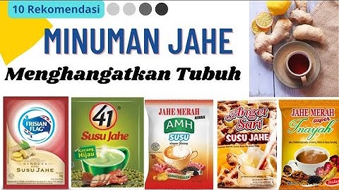 10 Rekomendasi Minuman Jahe Kemasan Yang Enak, Praktis serta Menghangatkan Tubuh