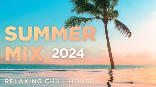 Summer Mix 2024  Best Deep House Chill Out Mix