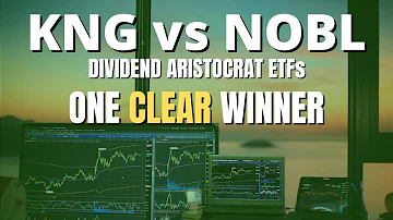 KNG Vs NOBL Two S P500 Dividend Aristocrat ETFs One Clear Choice