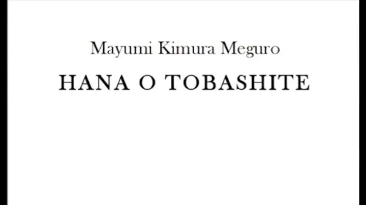 Hana o Tobashite - Mayumi Kimura Meguro