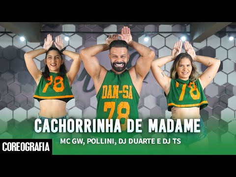 CACHORRINHA DE MADAME MC GW POLLINI DJ DUARTE E DJ TS Dan Sa Daniel Saboya Coreografia