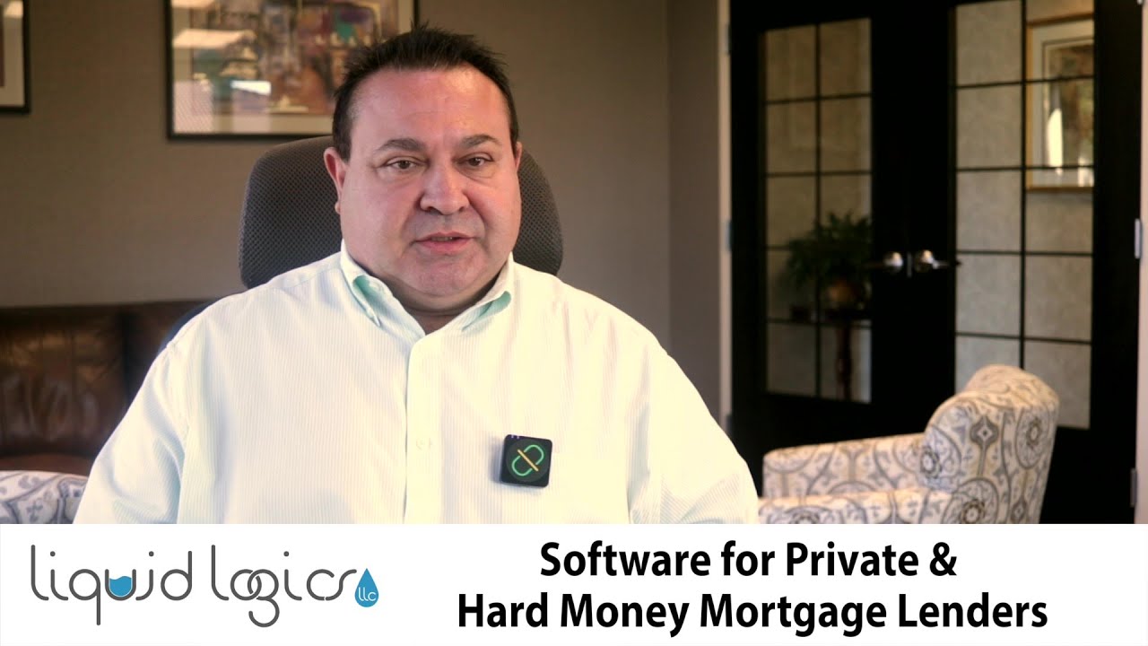 Liquid Logics Software for Private Hard Money Mortgage Lenders