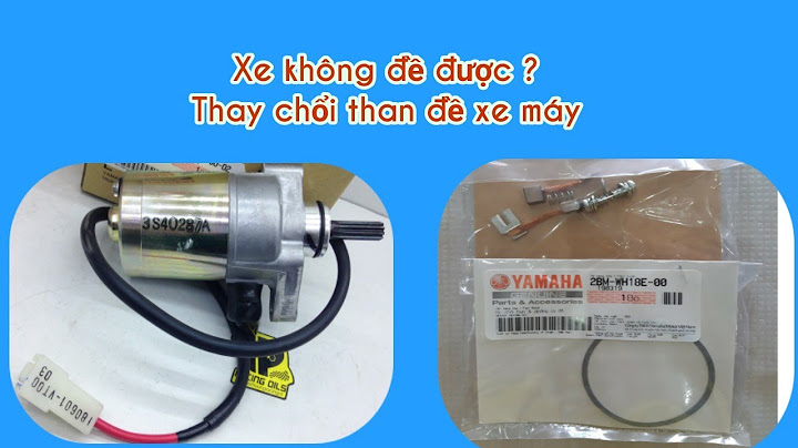 Thay chổi than xe máy hết bao nhiêu