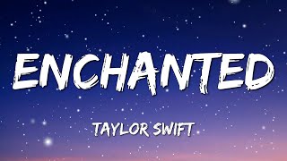 [ 1 HOUR ] Taylor Swift - Enchanted (Lyrics)
