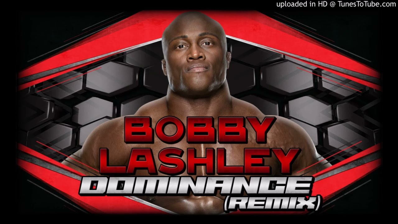 WWE Bobby Lashley   Dominance Remix   30 minutes
