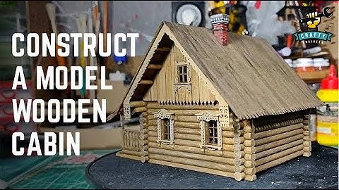Building a wooden log cabin model