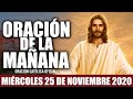 Oración de la Mañana de Hoy Miércoles 25 de Noviembre de 2020| Oración Católica