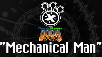 "Mechanical Man" - GamingMarine in Doom: Tales of the Lost Kaka Village WIP OST