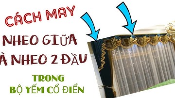 Cách cắt nheo giữa và nheo 2 đầu trong bộ yếm rèm cổ điển dành cho người học nghề rèm,0974749900