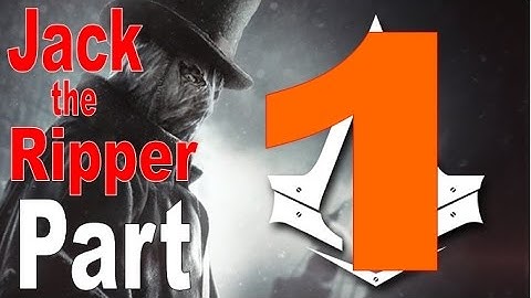 AC: Syndicate - Jack the Ripper Walkthrough Part 1 (1080p No Commentary)