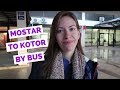 Mostar to Kotor Bus Ride | Montenegro Travel Vlog