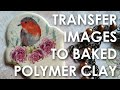 Transfer images to baked polymer clay