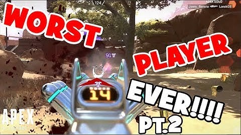 WORST PLAYER EVER!!! PT.2 | APEX LEGENDS